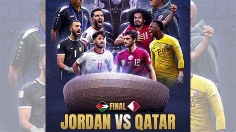 Link Live Streaming Yordania Vs Qatar, Final Piala Asia Kickoff .